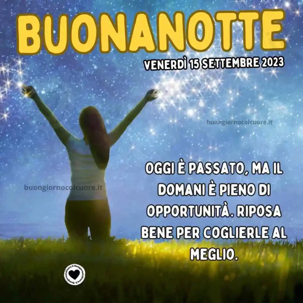 Buonanotte 15 Settembre 2023