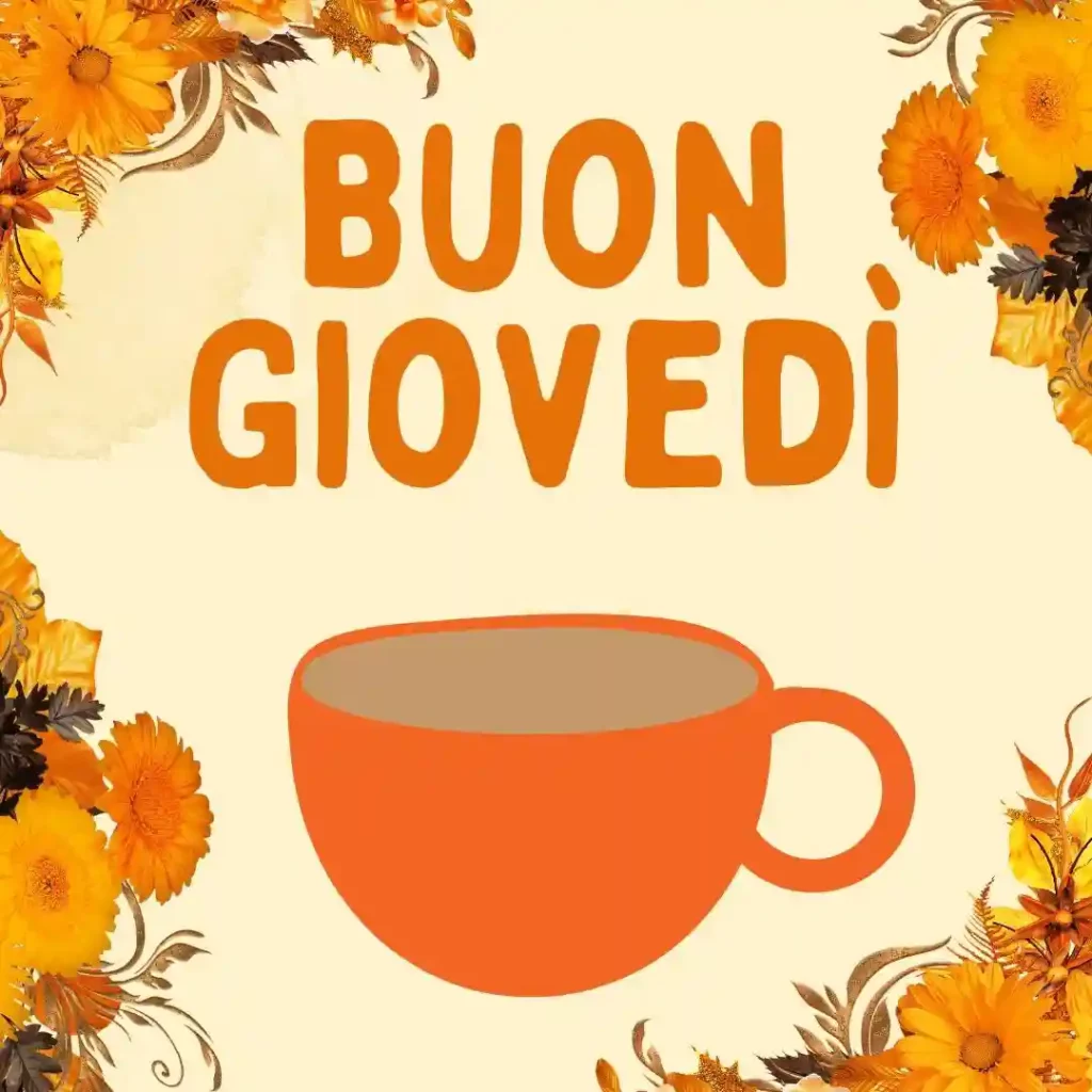 Buon Giovedì con tazza di caffè arancione