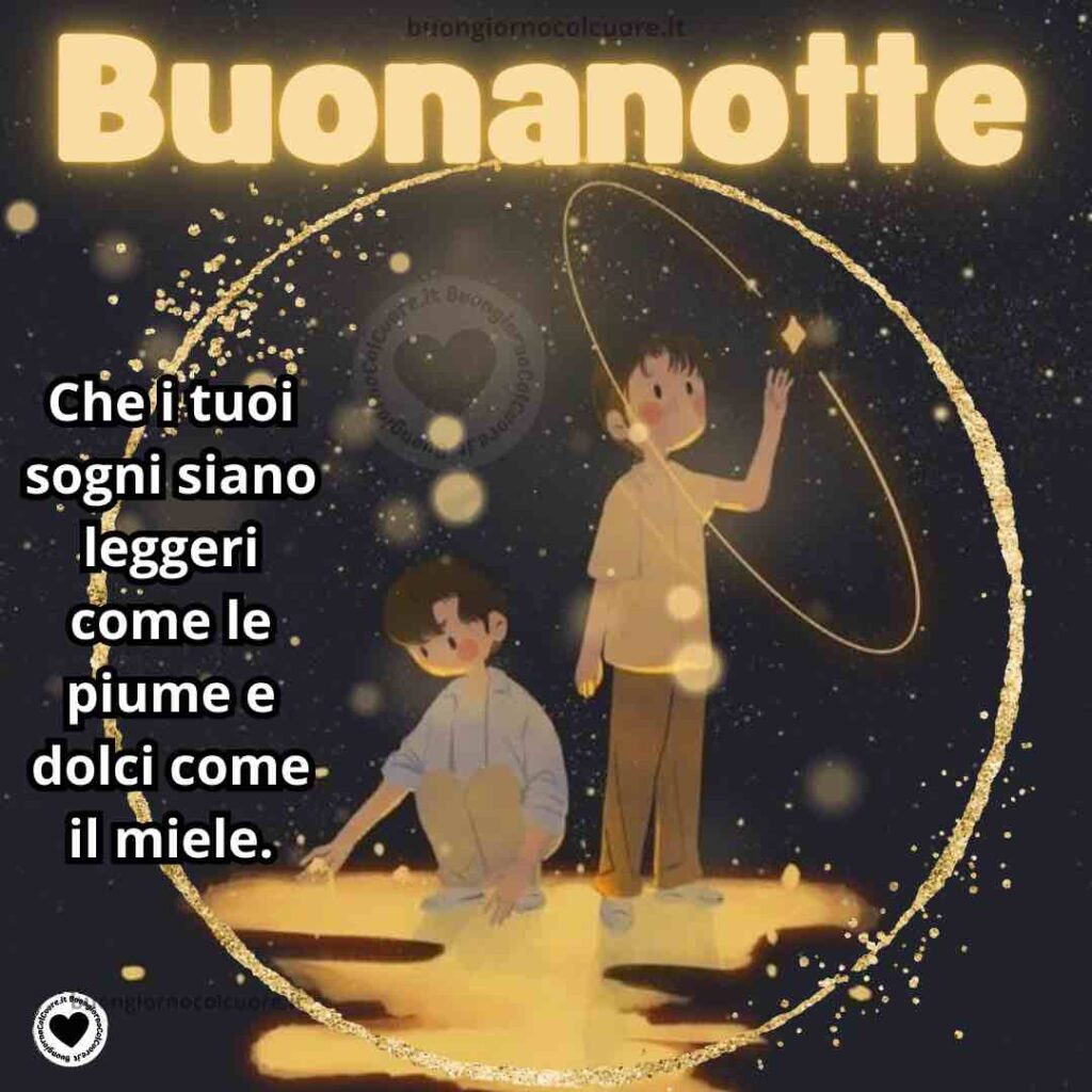 che i tuoi sogni siano leggeri buonanotte