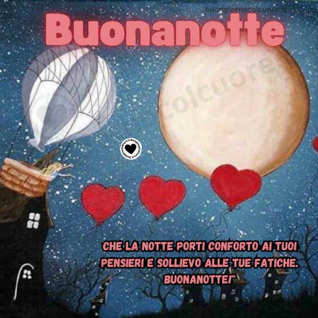 che la notte ti porti conforto buonanotte