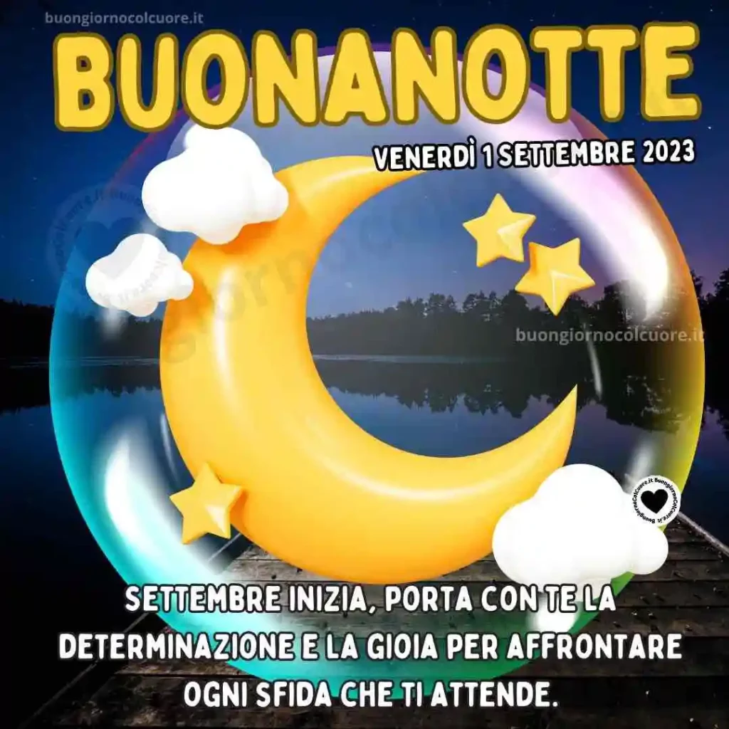 Buonanotte 1 Settembre 2023